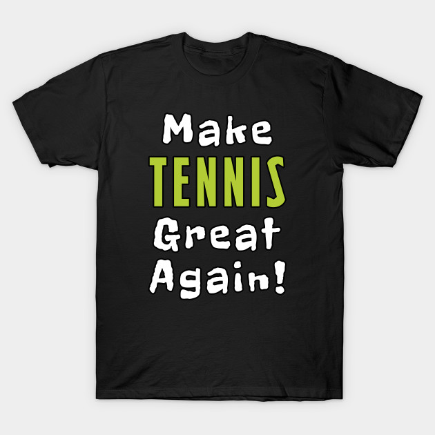 Make Tennis Great Again